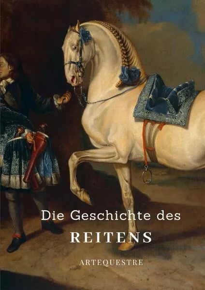 Cover: Die Geschichte des Reitens