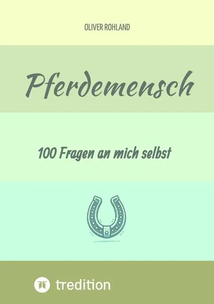 Cover: Pferdemensch - 100 Fragen an mich selbst