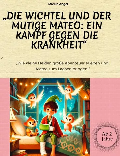 „Die Wichtel und der mutige Mateo: Ein Kampf gegen die Krankheit“