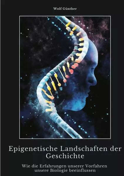 Cover: Epigenetische Landschaften der Geschichte