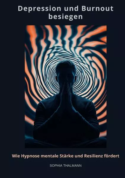 Cover: Depression und Burnout besie-gen