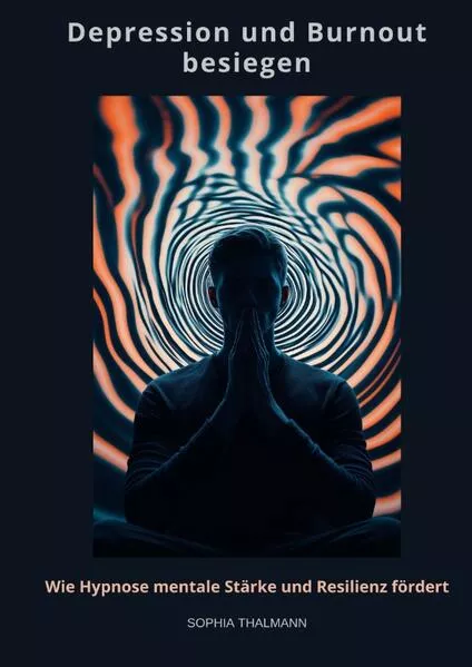 Depression und Burnout besie-gen