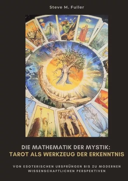 Cover: Die Mathematik der Mystik: Tarot als Werkzeug der Erkenntnis
