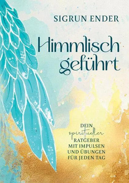 Cover: Himmlisch geführt