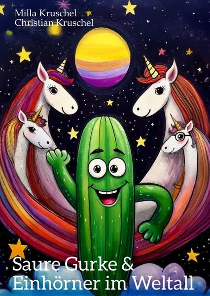 Cover: Saure Gurke und Einhörner im Weltall