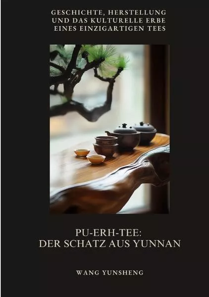 Cover: Pu-Erh-Tee: Der Schatz aus Yunnan