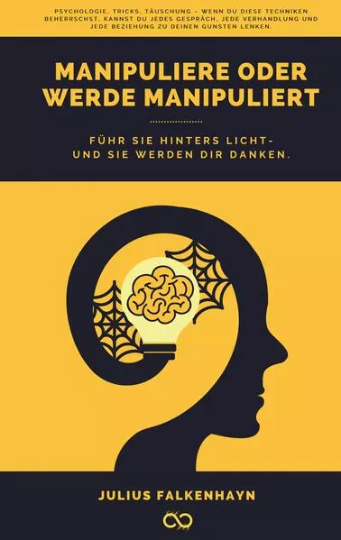Cover: Manipuliere oder werde manipuliert