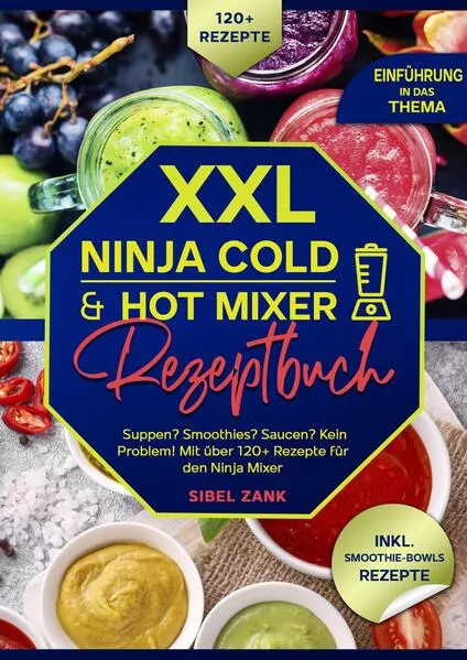 Cover: XXL Ninja Cold & Hot Mixer Rezeptbuch