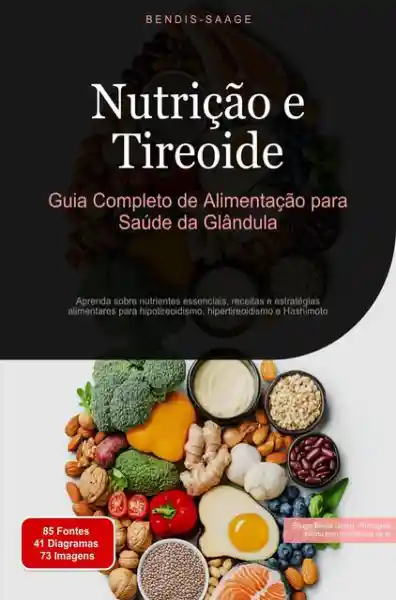Nutrição e Tireoide: Guia Completo de Alimentação para Saúde da Glândula