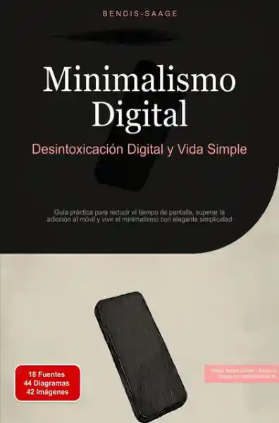 Minimalismo Digital: Desintoxicación Digital y Vida Simple