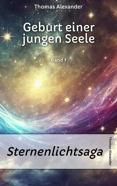 Cover: Sternenlichtsaga, Geburt einer jungen Seele