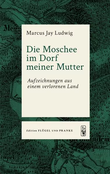 Cover: Die Moschee im Dorf meiner Mutter