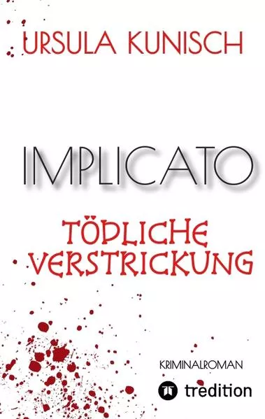 Cover: Implicato, Möckmühl, Kriminalroman, Casual Crime, Regionalkrimi, True-Crime-Format, Kunisch
