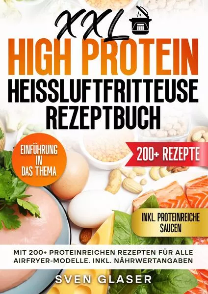 Cover: XXL High Protein Heißluftfritteuse Rezeptbuch