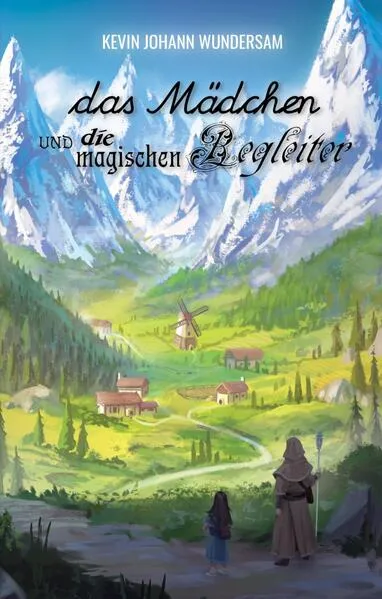 das Mädchen und die magischen Begleiter