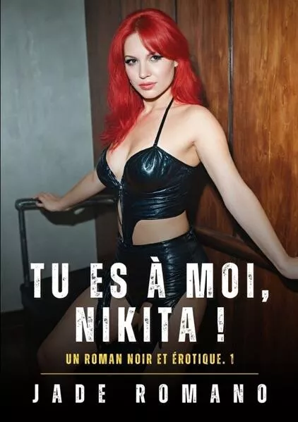 Tu es à Moi, Nikita !