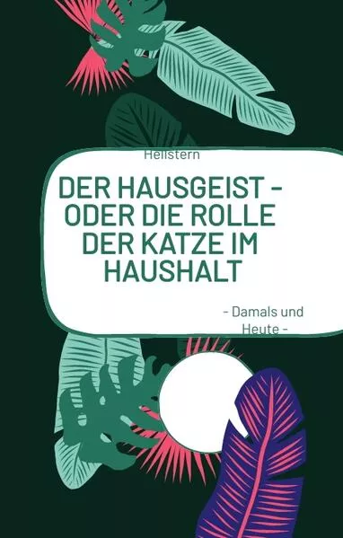 DER HAUSGEIST - Oder die Rolle der Katze im Haushalt
