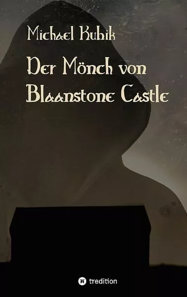 Cover: Der Mönch von Blaanstone Castle
