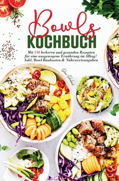 Bowls Kochbuch – Das große Rezeptbuch für gesunde Ernährung