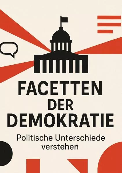 Facetten der Demokratie – Politische Unterschiede verstehen