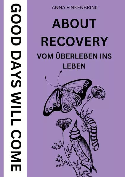 About Recovery: Good Days Will Come