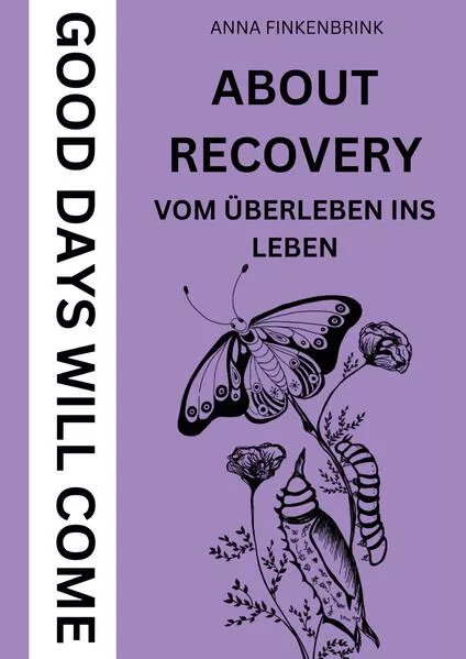 About Recovery: Good Days Will Come