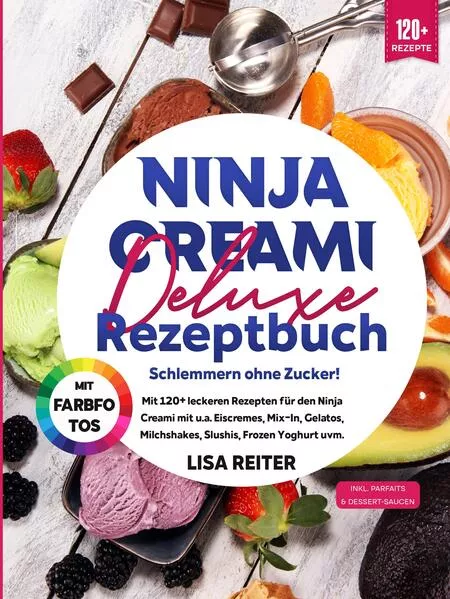 Ninja Creami Deluxe Rezeptbuch – Schlemmern ohne Zucker!