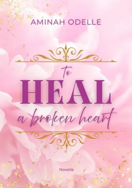 Cover: TO HEAL A BROKEN HEART