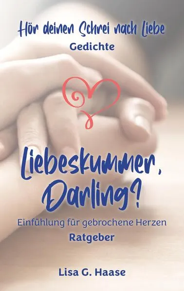 Cover: Hör deinen Schrei nach Liebe & Liebeskummer, Darling