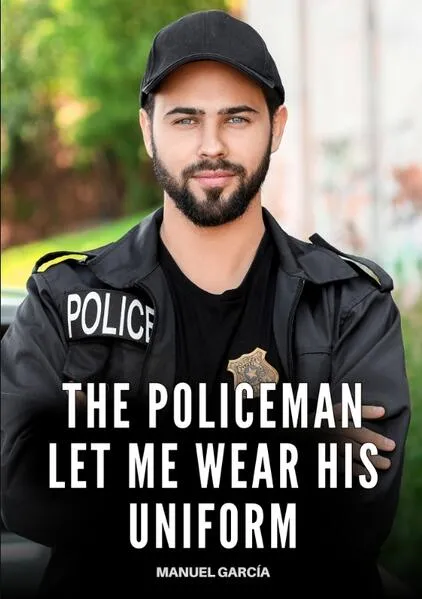 The Policeman let me wear his Uniform