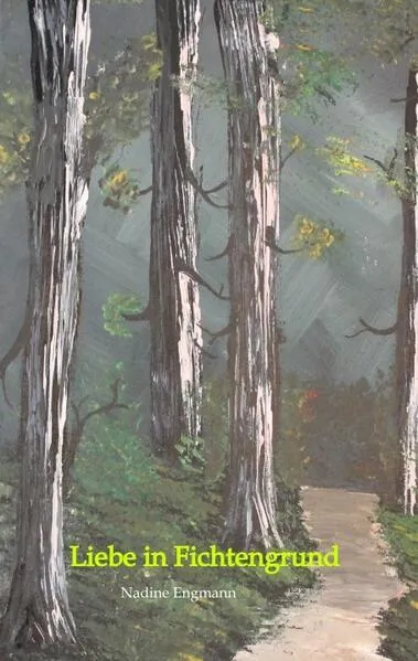 Cover: Liebe in Fichtengrund