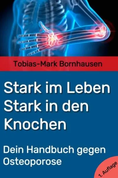 Cover: Stark im Leben, Stark in den Knochen