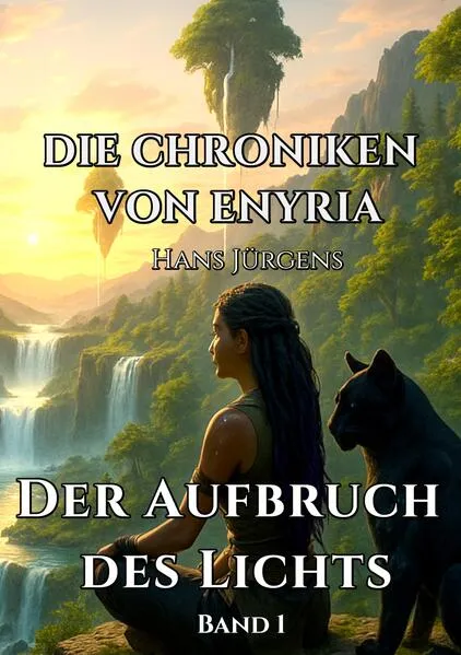 Die Chroniken von Enyria – Band 1 – Der Aufbruch des Lichts: High-Fantasy-Abenteuer um ein gestohlenes magisches Prisma