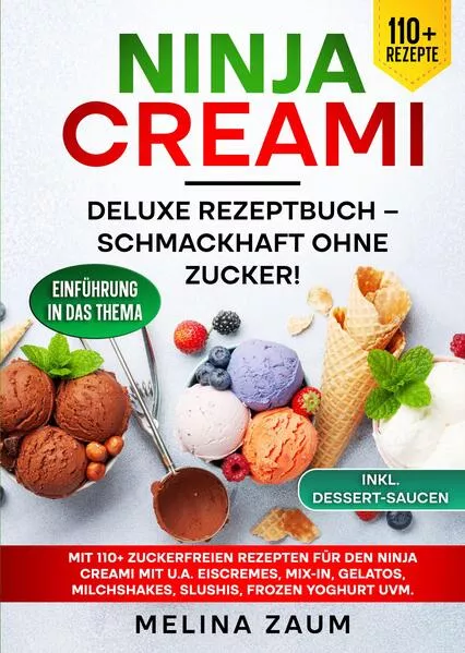 Ninja Creami Deluxe Rezeptbuch – Schmackhaft ohne Zucker!