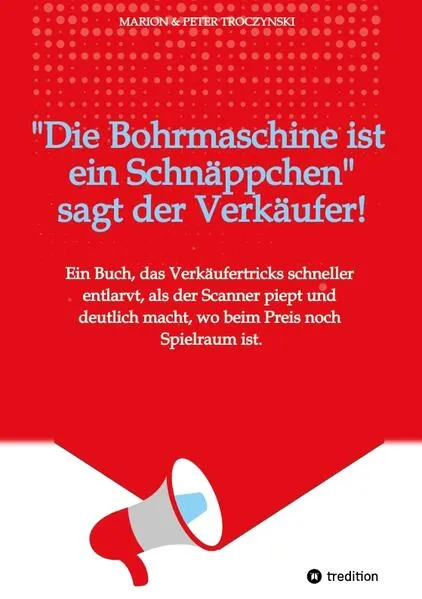Cover: Die Bohrmaschine ist ein Schnäppchen, sagt der Verkäufer