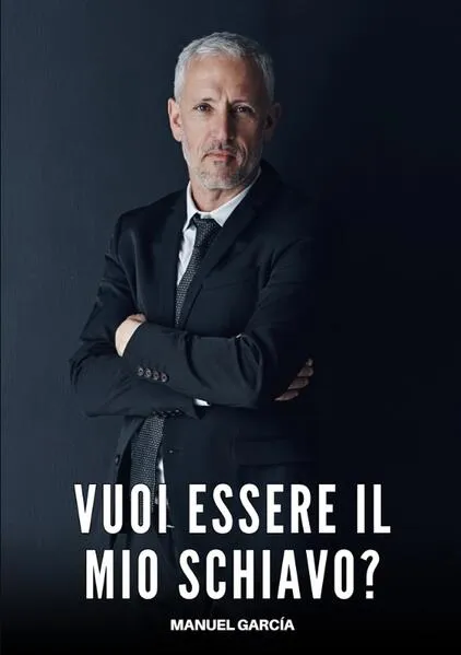 Vuoi essere il mio Schiavo?