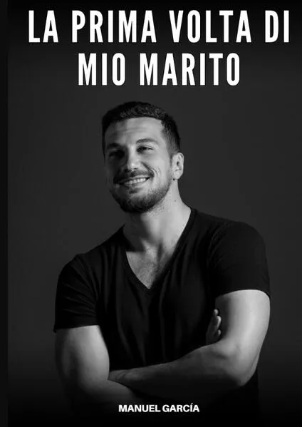 La Prima volta di mio Marito