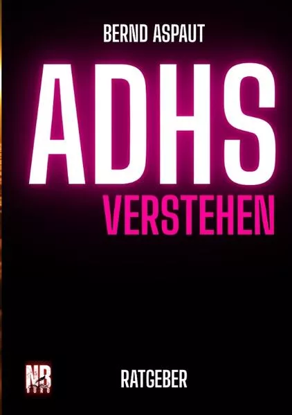 Cover: ADHS verstehen Ratgeber Sachbuch
