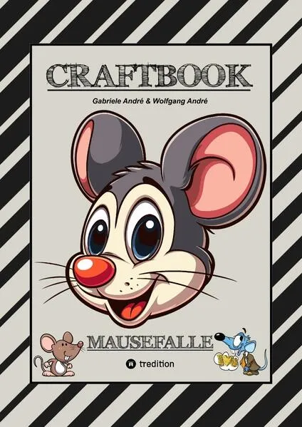 CRAFTBOOK - LUSTIGE MAUSMOTIVE - KNIFFLIGE RÄTSEL - SPANNENDE AUFGABEN - TUTORIAL MAUSVORLAGEN - ZEICHENTECHNIK - MAUSGESCHICHTE SCRIBBLE