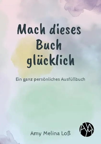 Cover: Mach dieses Buch glücklich