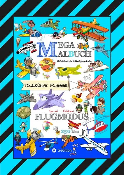 MEGA MALBUCH - FLUGZEUGE - HELIKOPTER - BALLON - FALLSCHIRMSPRINGER - VÖGEL - PILOTEN - LUFTSCHIFFE - DOPPELDECKER - DÜSENJETS - RAKETEN