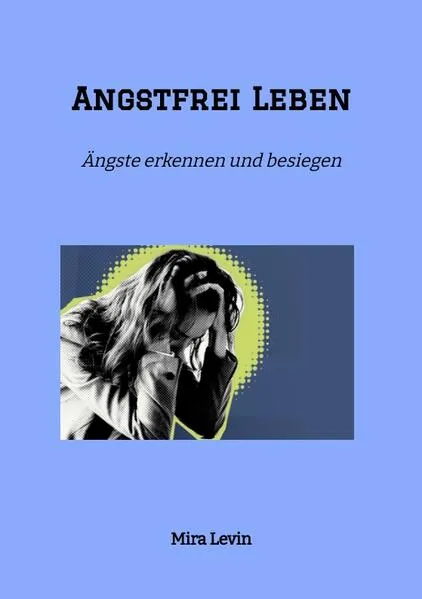 Cover: Angstfrei Leben