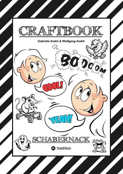 CRAFTBOOK - LUSTIGE AUSMALMOTIVE - TUTORIAL - KNIFFLIGE RÄTSEL - AUFGABEN - STORY TELLING - WISSENSWERTES ÜBER SCHABERNACK - VORLAGEN