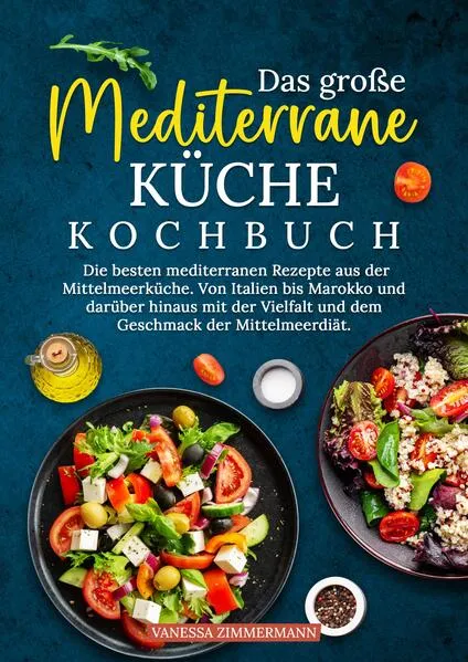 Das große Mediterrane Küche Kochbuch
