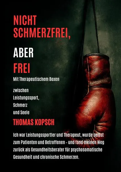 Cover: NICHT SCHMERZFREI ABER FREI MIT THERAPEUTISCHEM BOXEN