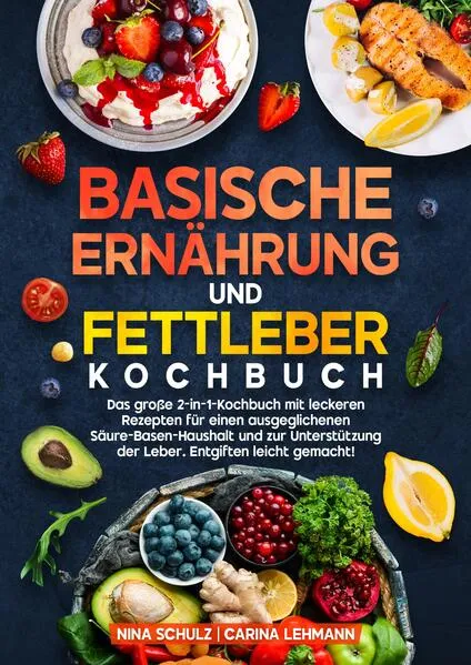 Basische Ernährung und Fettleber Kochbuch