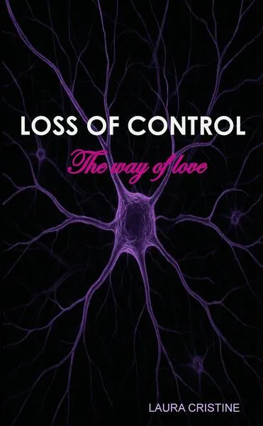 Cover: LOSS OF CONTROL - The way of love