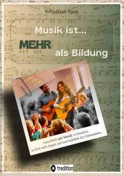 Cover: Musik ist... MEHR als Bildung