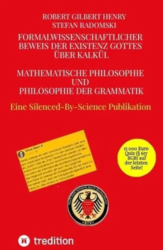 Formalwissenschaftlicher Beweis der Existenz Gottes über Kalkül - Mathematische Philosophie und Philosophie der Grammatik