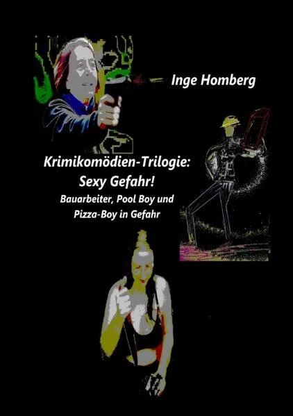 Cover: Krimikomödien-Trilogie: Sexy Gefahr!
